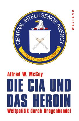 Alfred W. McCoy, Andreas Simon dos Santos: Die CIA und das Heroin 