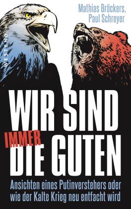Mathias Bröckers, Paul Schreyer: Wir sind immer die Guten 