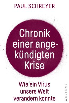 Paul Schreyer: Chronik einer angekündigten Krise 