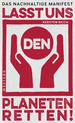 Kersten Reich: Das Nachhaltige Manifest 