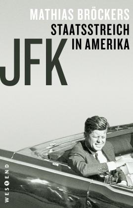 Mathias Bröckers: JFK - Staatsstreich in Amerika 