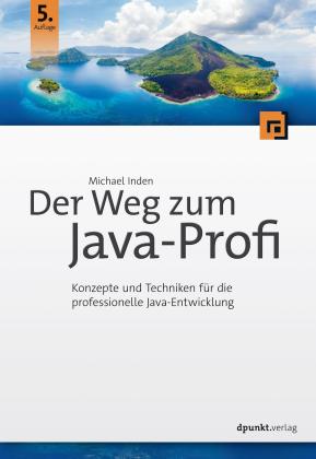Michael Inden: Der Weg zum Java-Profi 