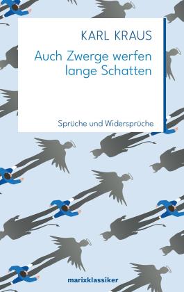 Karl Kraus, Bruno Kern: Auch Zwerge werfen lange Schatten 