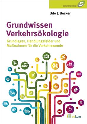 Udo Becker: Grundwissen Verkehrsökologie 