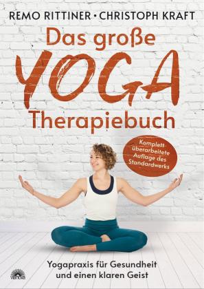 Christoph Kraft, Remo Rittiner: Das große Yoga-Therapiebuch 