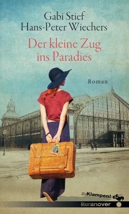 Gabi Stief, Hans-Peter Wiechers: Der kleine Zug ins Paradies 
