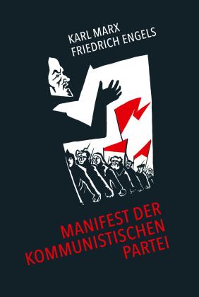 Friedrich Engels, Karl Marx: Manifest der Kommunistischen Partei 