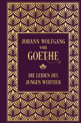 Johann Wolfgang von Goethe: Die Leiden des jungen Werther 