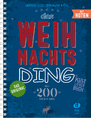 Bernhard Bitzel, Andreas Lutz: Das Weihnachts-Ding mit Noten 