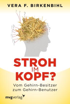 Vera F. Birkenbihl: Stroh im Kopf? 