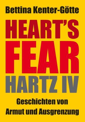 Bettina Kenter-Götte: Heart´s Fear 