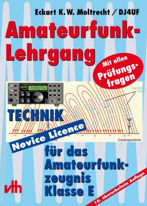 Eckart K Moltrecht, Eckart K. Moltrecht: Amateurfunk-Lehrgang für das Amateurfunkzeugnis Klasse E 