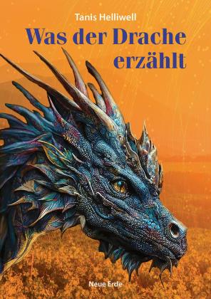 Tanis Helliwell: Was der Drache erzählt 
