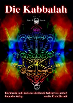 Erich Bischoff, Erich Bischoff Dr.: Die Kabbalah - Einführung in die jüdische Mystik und Geheimwissenschaft 