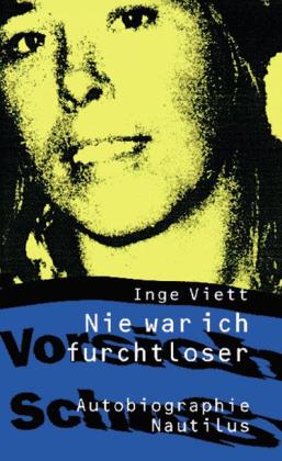 Inge Viett: Nie war ich furchtloser 