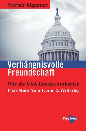 Werner Rügemer: Verhängnisvolle Freundschaft 