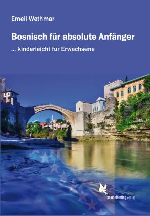 Emeli Wethmar: Bosnisch für absolute Anfänger 