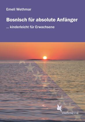 Emeli Wethmar: Bosnisch für absolute Anfänger 