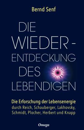Bernd Senf: Die Wiederentdeckung des Lebendigen 