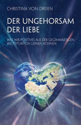 Christina von Dreien, Christina von Dreien: Der Ungehorsam der Liebe 