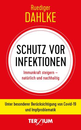 Ruediger Dahlke, Ruediger Dr. Dahlke: Schutz vor Infektionen 