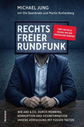 Michael Jung: Rechtsfreier Rundfunk 
