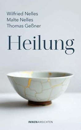 Thomas Geßner, Malte Nelles, Wilfried Nelles: Heilung 