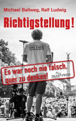 Michael Ballweg, Mathias Bröckers, Ralf Ludwig: Richtigstellung! 