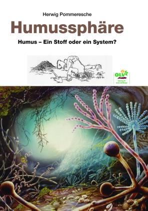 Herwig Pommeresche: Humussphäre 