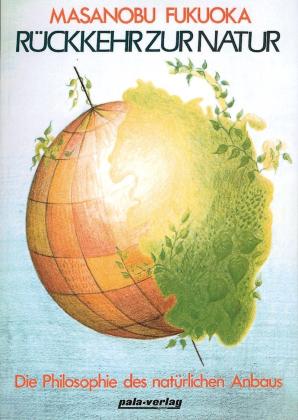 Masanobu Fukuoka: Rückkehr zur Natur 