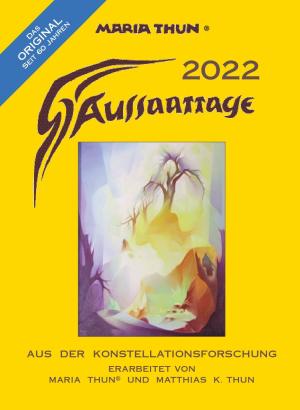 Matthias K Thun, Matthias K. Thun: Aussaattage 2022 Maria Thun 