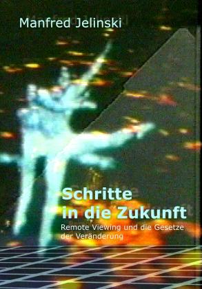Manfred Jelinski: Schritte in die Zukunft 