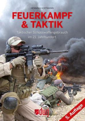 Henning Hoffmann: Feuerkampf und Taktik 5. Auflage 