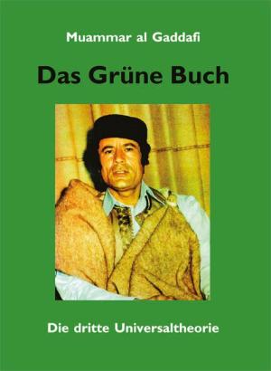Muammar Al Gaddafi: Das Grüne Buch 