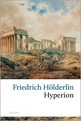 Friedrich Hölderlin: Hyperion 