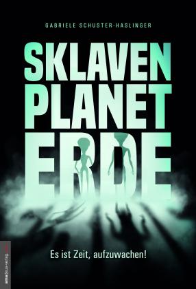 Gabriele Schuster-Haslinger, Jan van Helsing: Sklavenplanet Erde 
