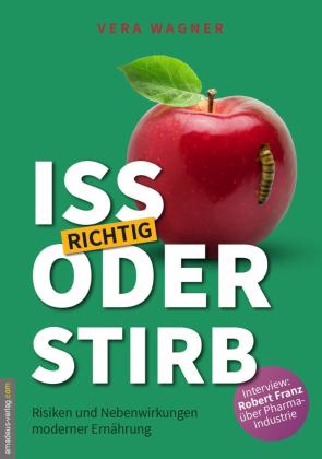 Robert Franz, Jan van Helsing, Vera Wagner, Jan van Helsing: Iss richtig oder stirb! 