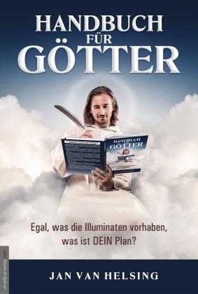 Jan van Helsing, Johannes, Medium Johannes, Jan van Helsing: Handbuch für Götter 