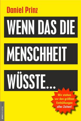 Daniel Prinz, Jan van Helsing, Jan van Helsing: Wenn das die Menschheit wüsste... 