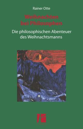 Rainer Otte: Weihnachten bei Philosophen 