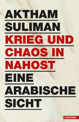 Aktham Suliman: Krieg und Chaos in Nahost 