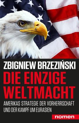 Zbigniew Brzezi¿ski, Zbigniew Brzezinski: Die einzige Weltmacht 