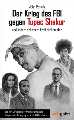 John Potash: Der Krieg des FBI gegen Tupac Shakur und andere schwarze Freiheitskämpfer 