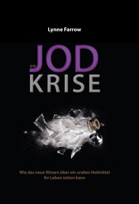 Lynne Farrow, Mobiwell Verlag: Die Jodkrise 