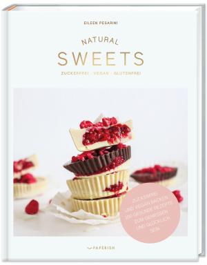 Eileen Pesarini (Lini's Bites), PAPERISH Verlag GmbH: NATURAL SWEETS – das Backbuch 