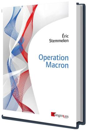 Éric Stemmelen: Operation Macron 
