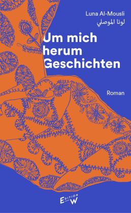 Luna Al-Mousli: Um mich herum Geschichten 