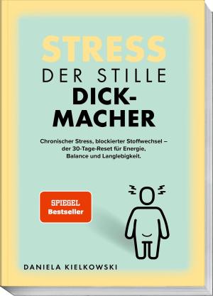 Thorsten Dargatz, Daniela Kielkowski: Der stille Dickmacher 