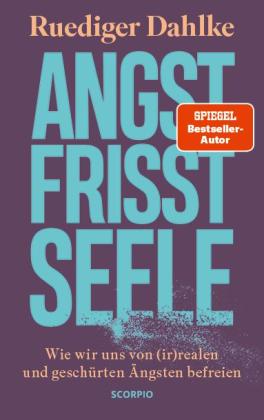 Ruediger Dahlke: Angst frisst Seele 