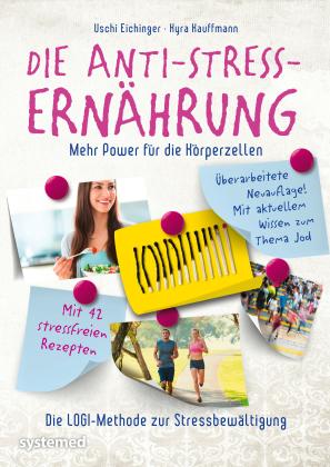 Uschi Eichinger, Kyra Kauffmann: Die Anti-Stress-Ernährung 